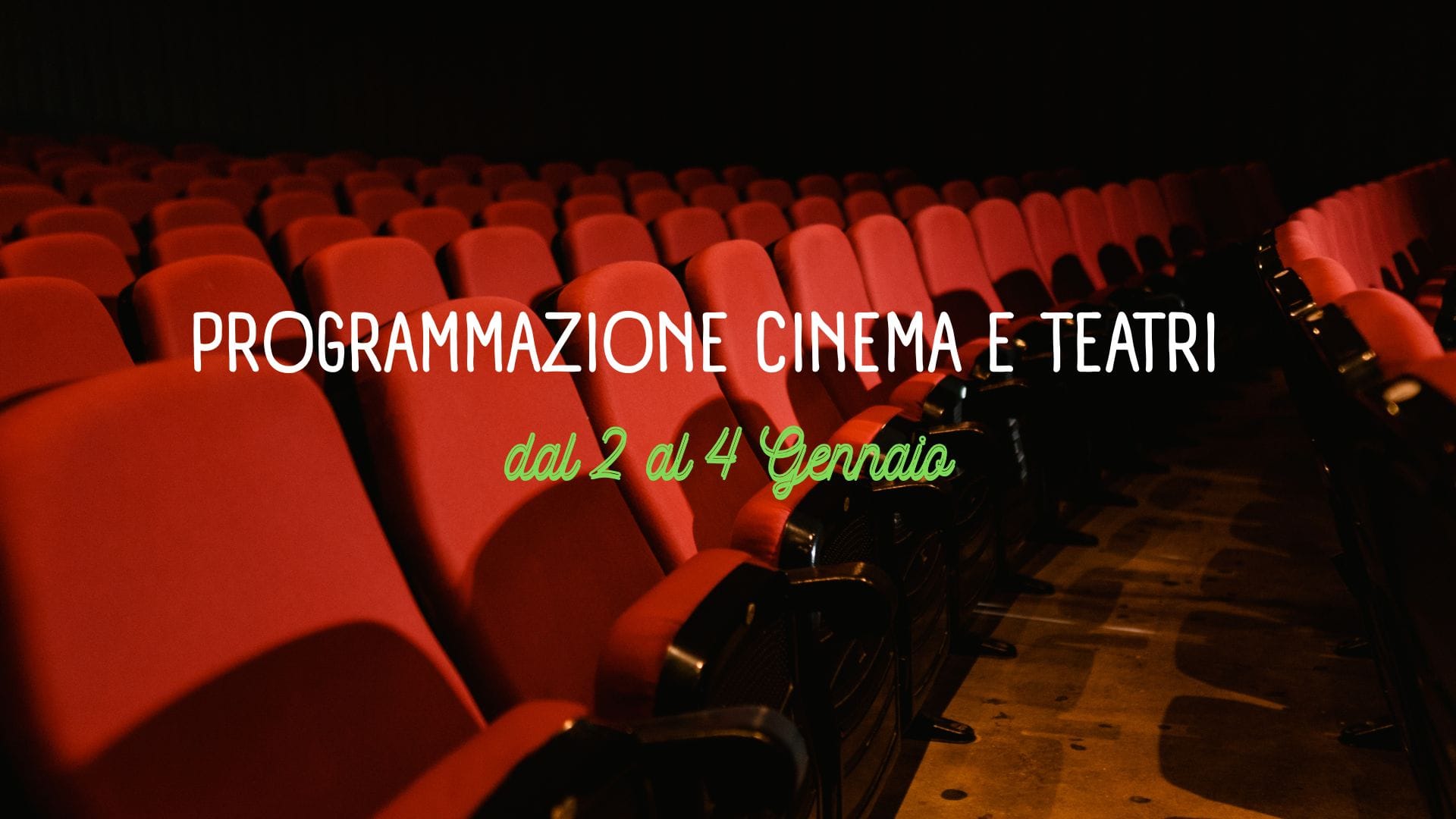 L’anno comincia in sala: film e spettacoli dal 2 al 4 gennaio