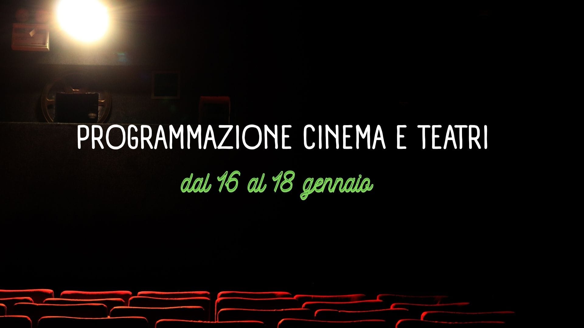 Quando il fine settimana inizia… in poltrona: programmazione dal 16 al 18 gennaio